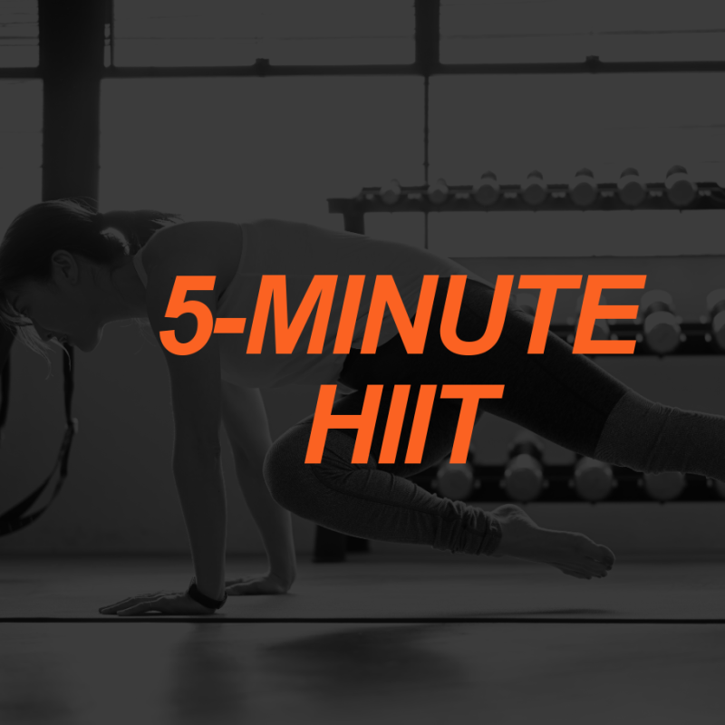 5 MINUTE HIIT