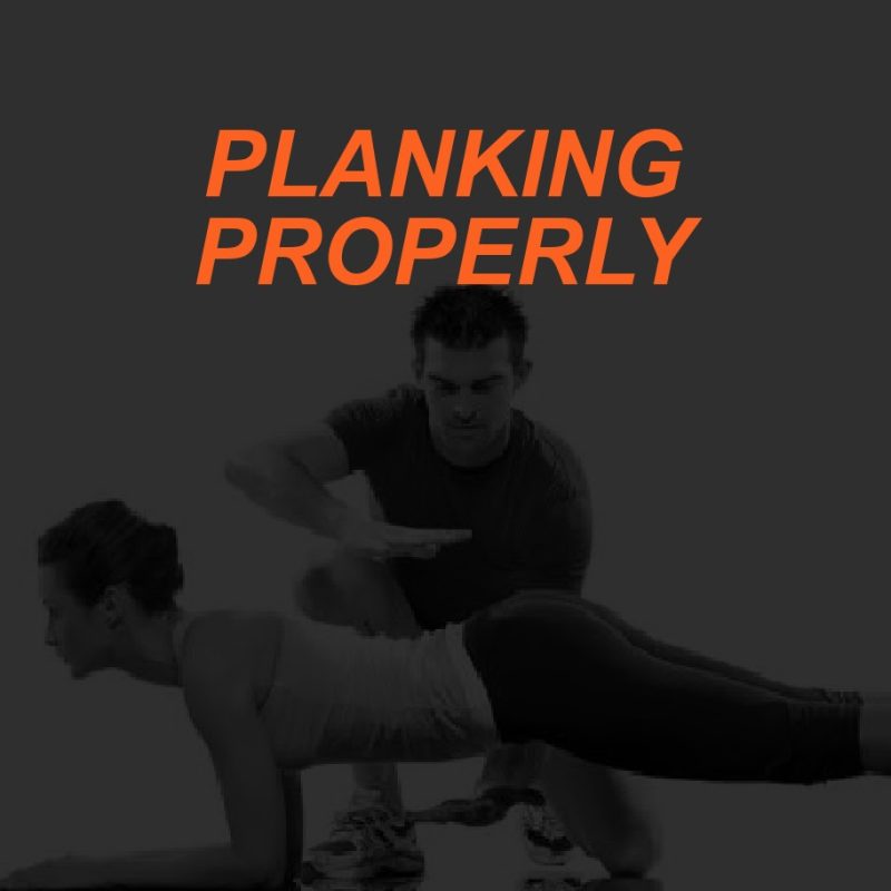 PLANK PROPERLY