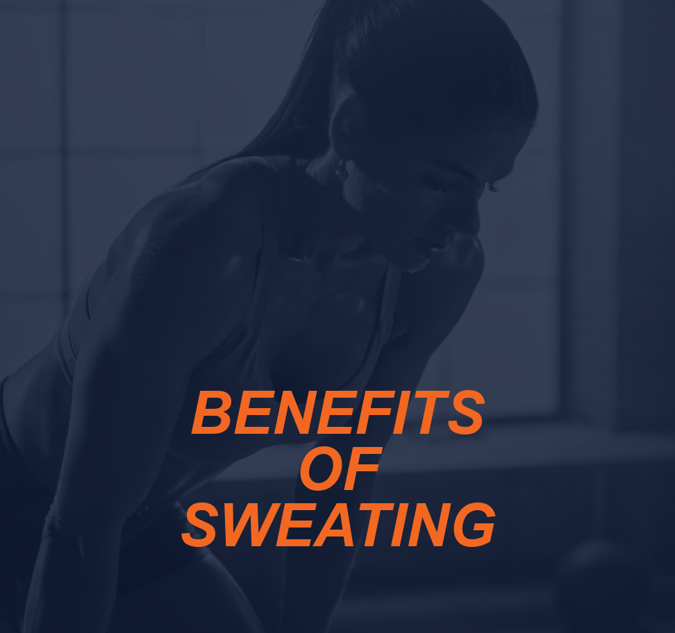 BENEFITS OF SWEATING