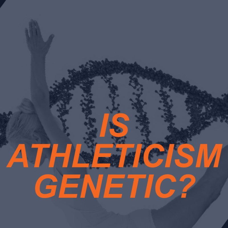 ATHLETICISM GENETIC