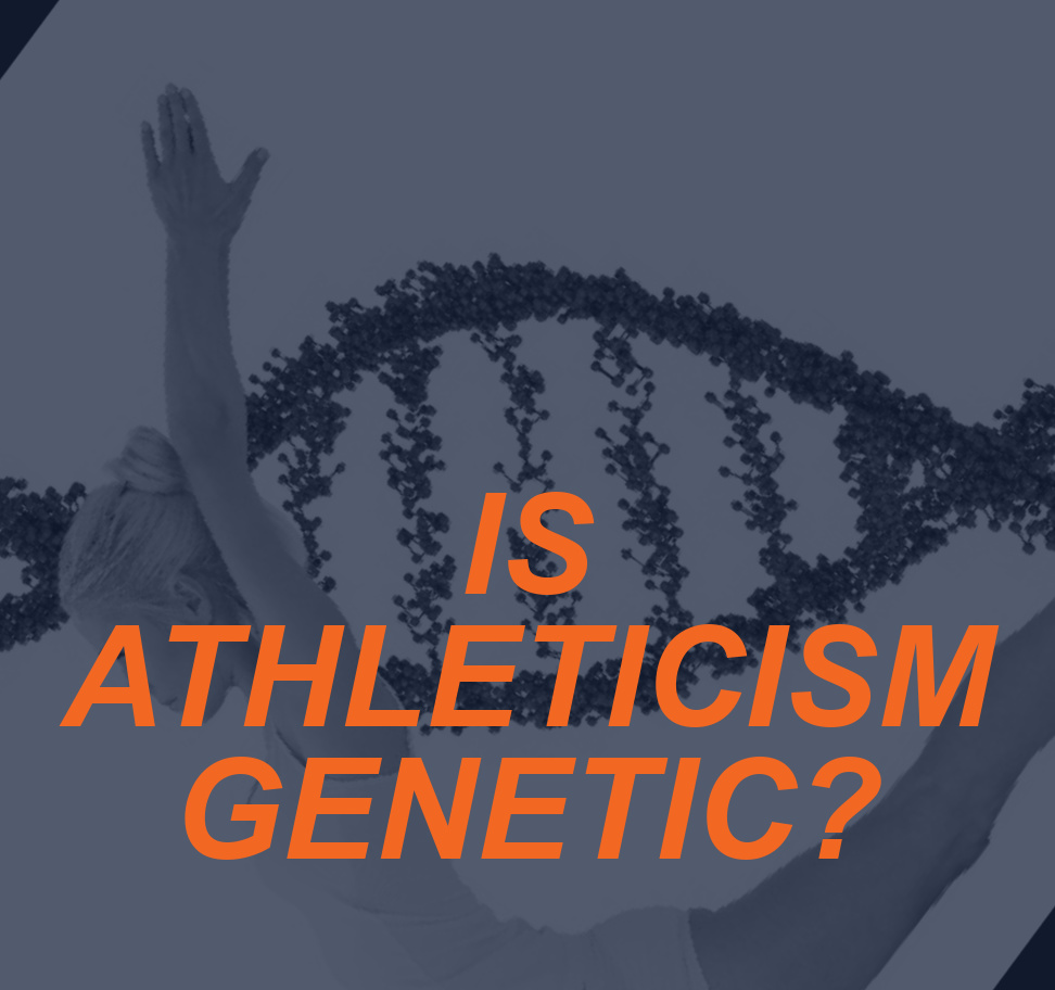 ATHLETICISM GENETIC