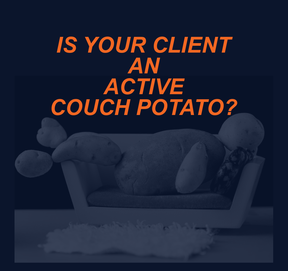 Is Your Client an “Active Couch Potato”?