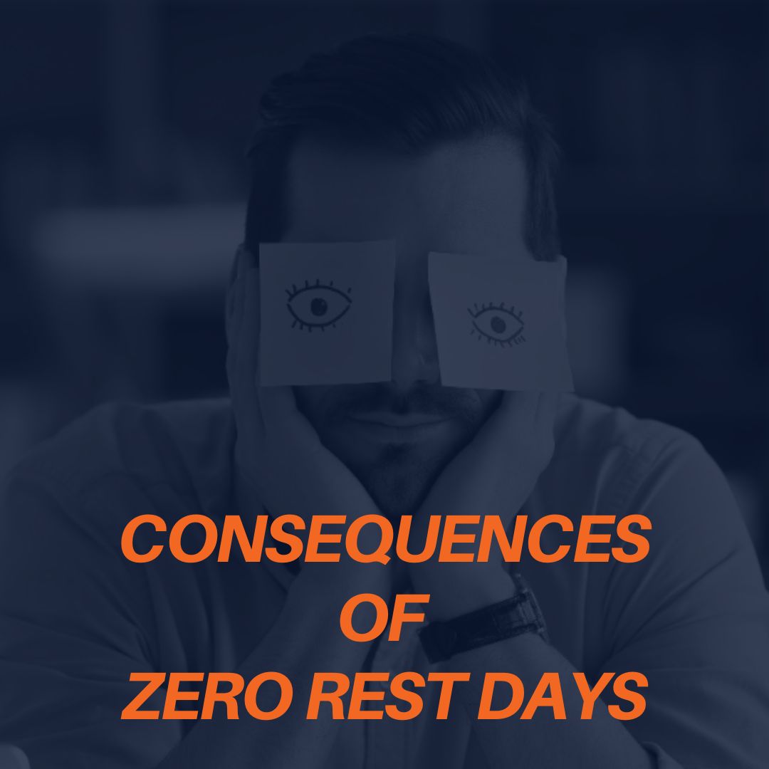 Consequences of Zero Rest Days 2 zero rest days