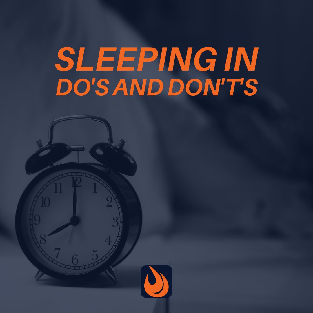 Sleeping In: The Do’s and Don’t’s