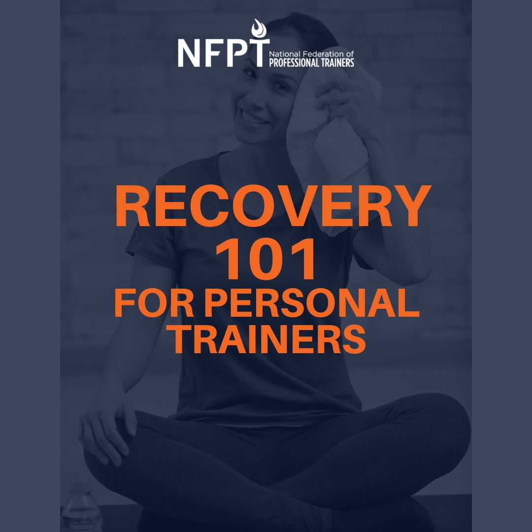 Recovery 101 for New Personal Trainers