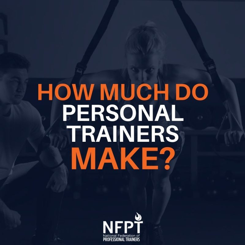 HOW MUCH DO PERSONAL TRAINERS MAKE