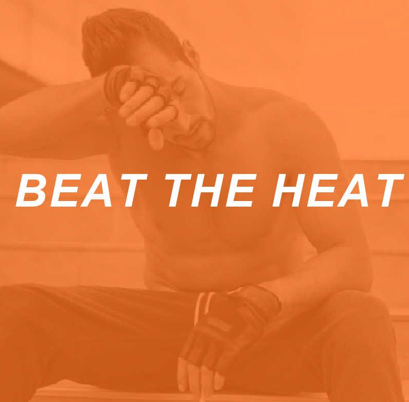 Beat the Heat! How the Body Handles High Temps 2 BEAT THE HEAT