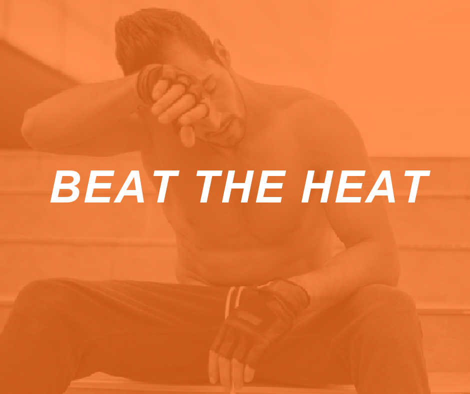 BEAT THE HEAT