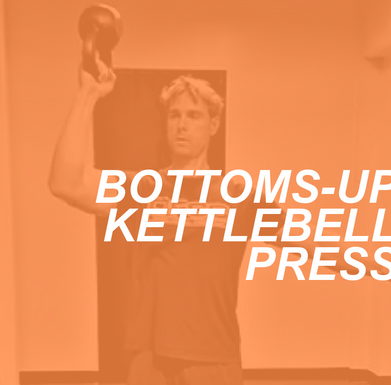 BOTTOMS UP KETTLEBELL