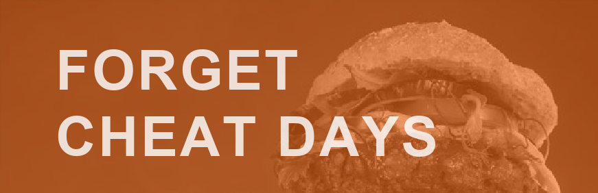 no cheat day