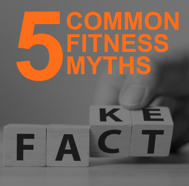 FITNESS MYTHS