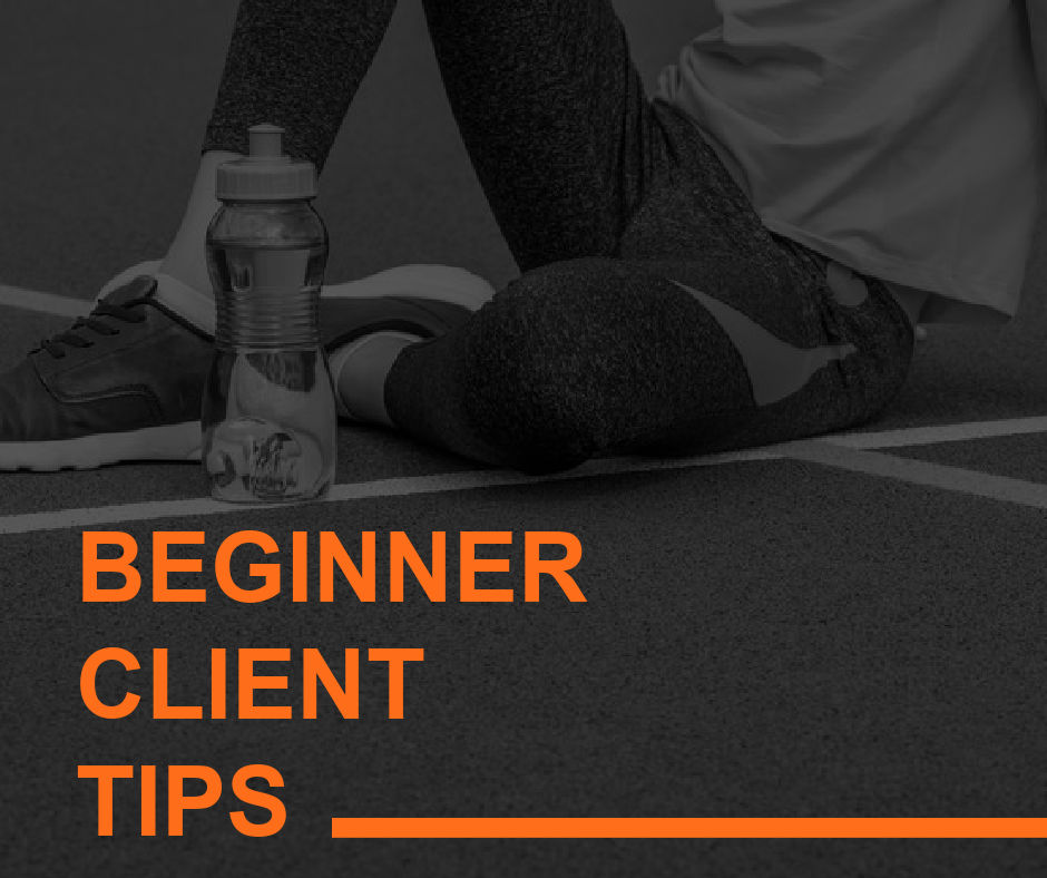 Hints for Beginner Clients to Maximize Training