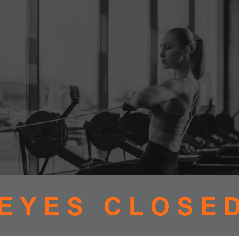 Eyes Closed During Exercise 2 Featured Image CLOSED EYES