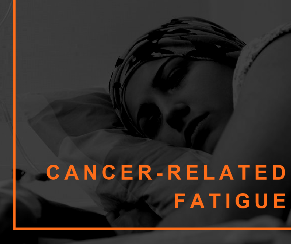 Cancer-Related Fatigue