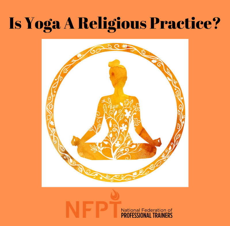 Is Yoga A Religious Practice