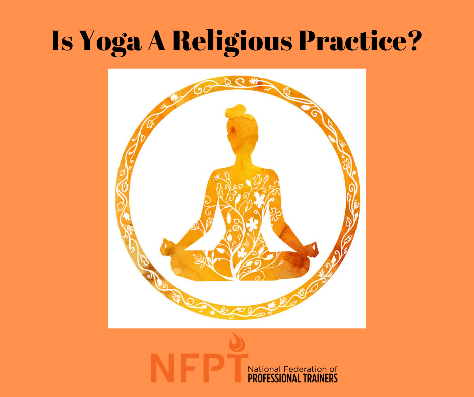 Is Yoga A Religious Practice