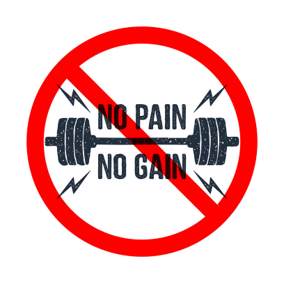 No Pain No Gain