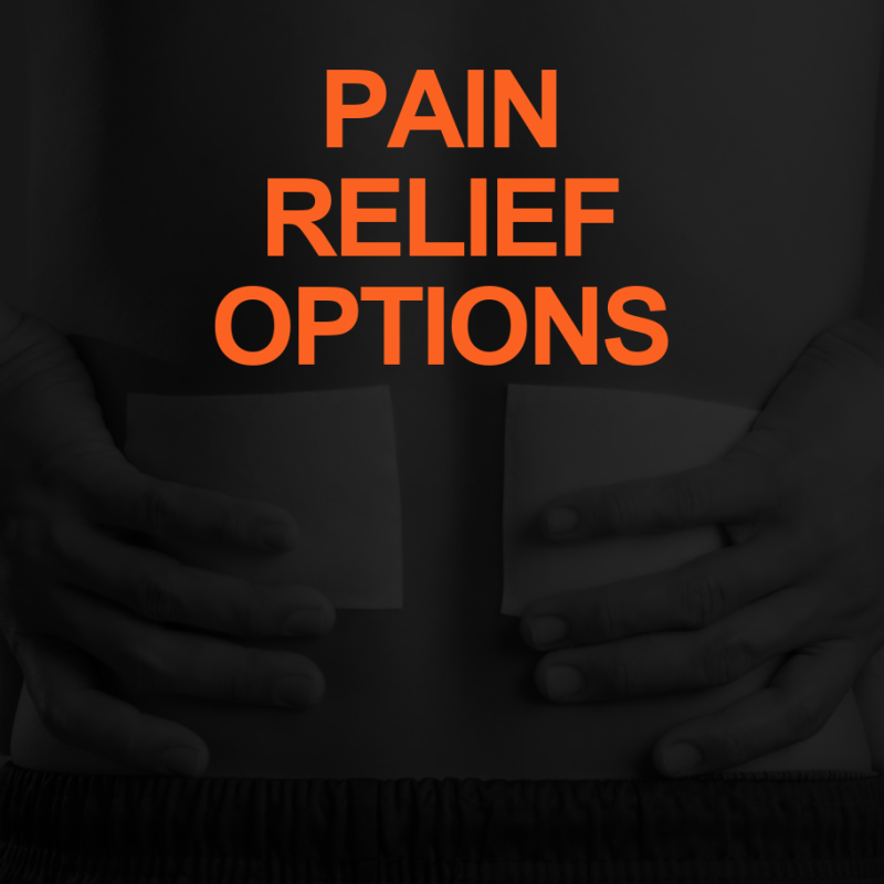 PAIN RELIEF OPTIONS