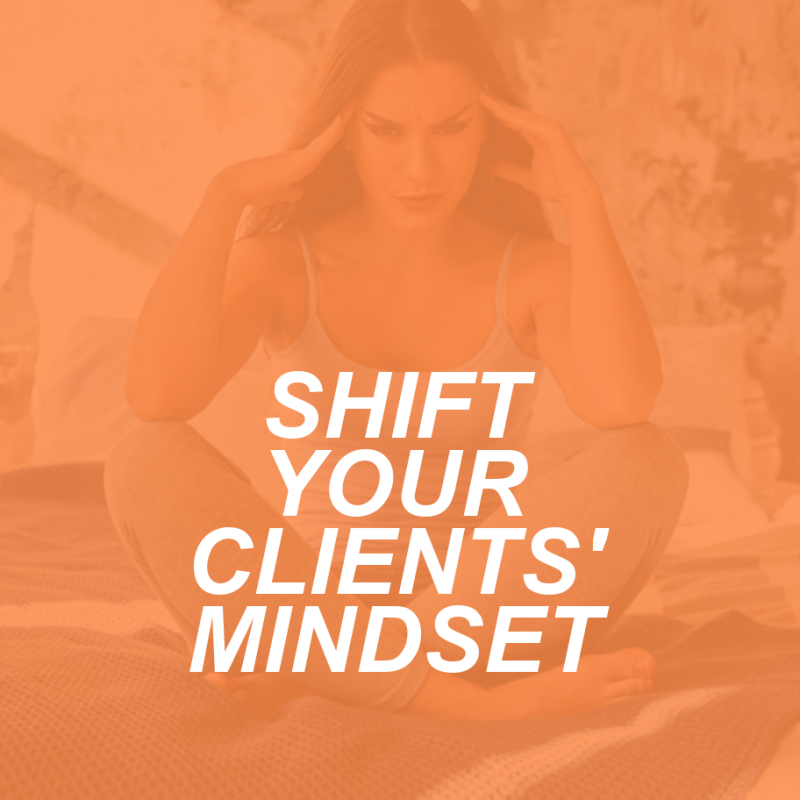 Help Fitness Clients Shift Their Mindset 2 SHIFT MINDSET