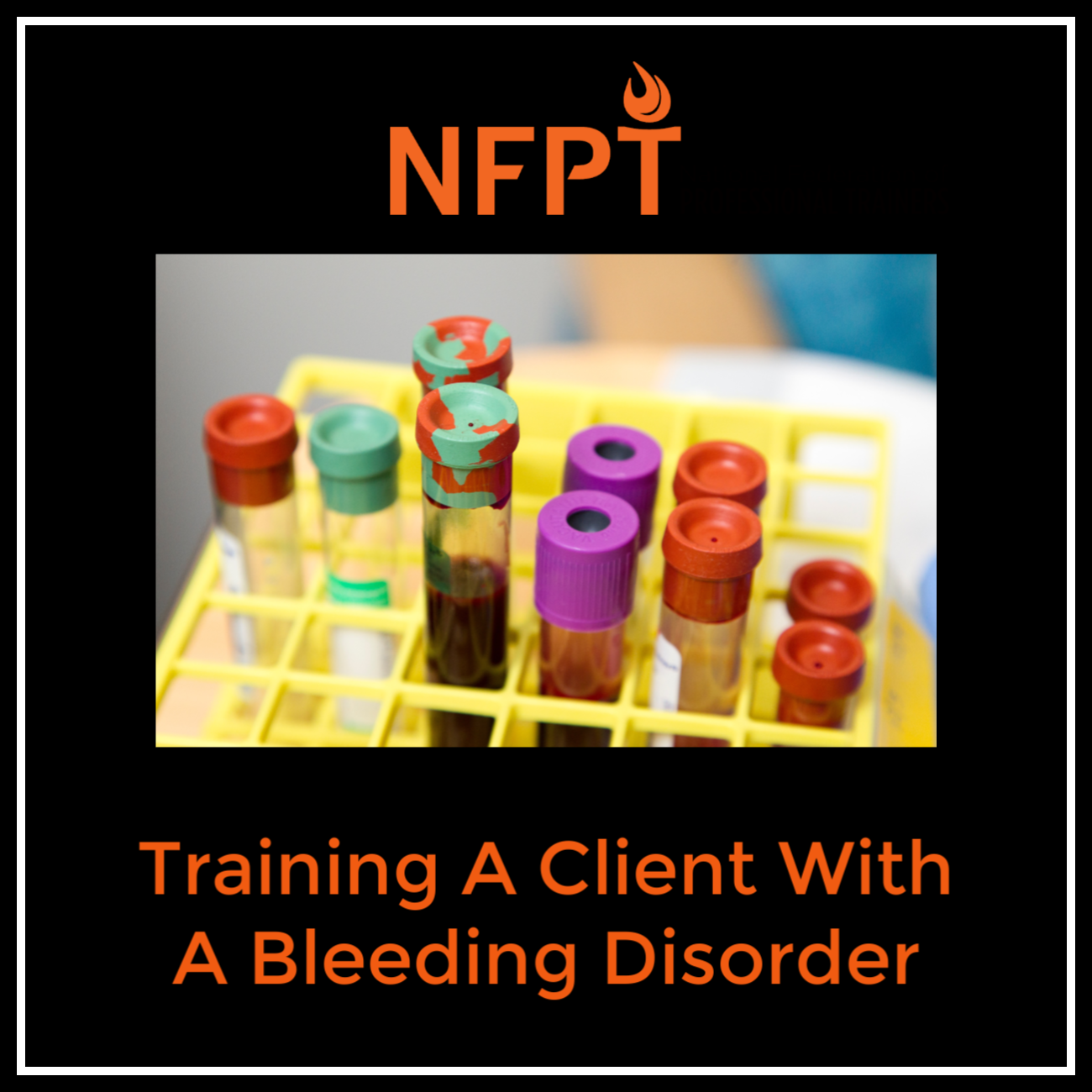 Training a Client with a Bleeding Disorder