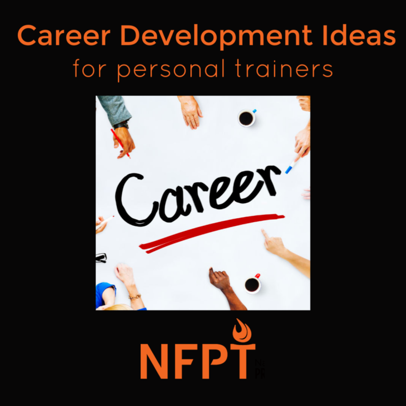 Career Foundation and Development Ideas for Personal Trainers 1 Career foundation and Development
