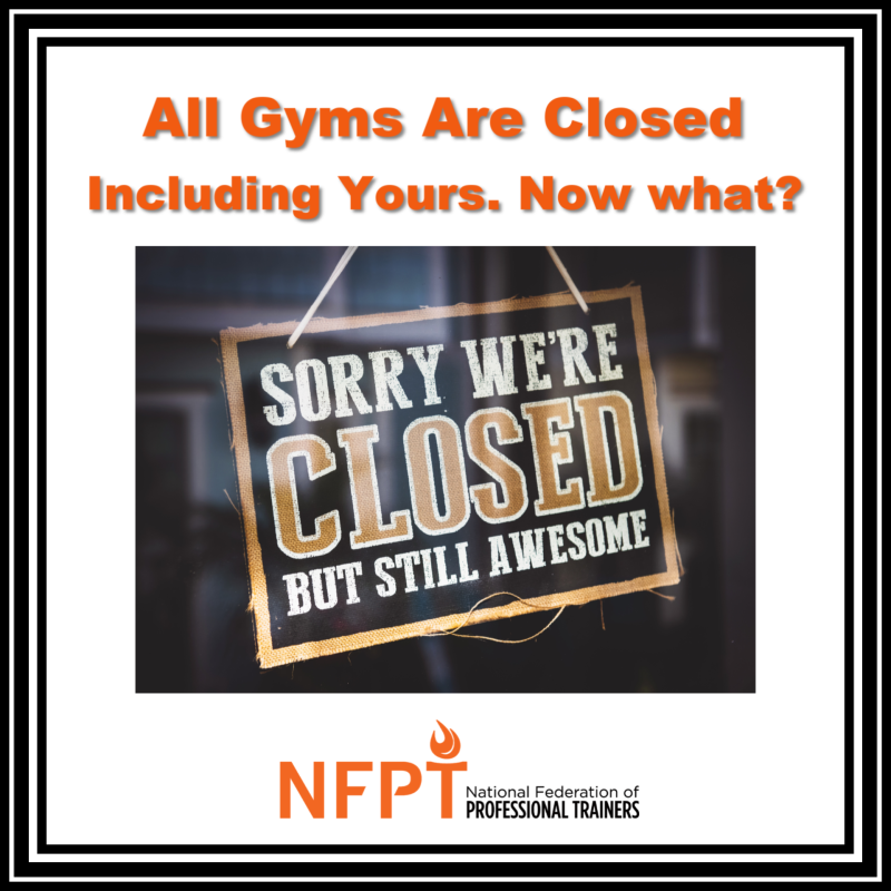 All Gyms Are Closed, Including Yours. Now What? 2 Gyms Are Closed