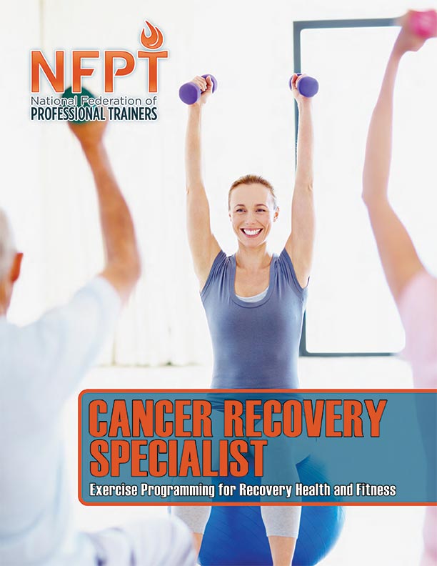 Training Clients Recovering from Cancer 1 Cancer Recovery Specialist Manual