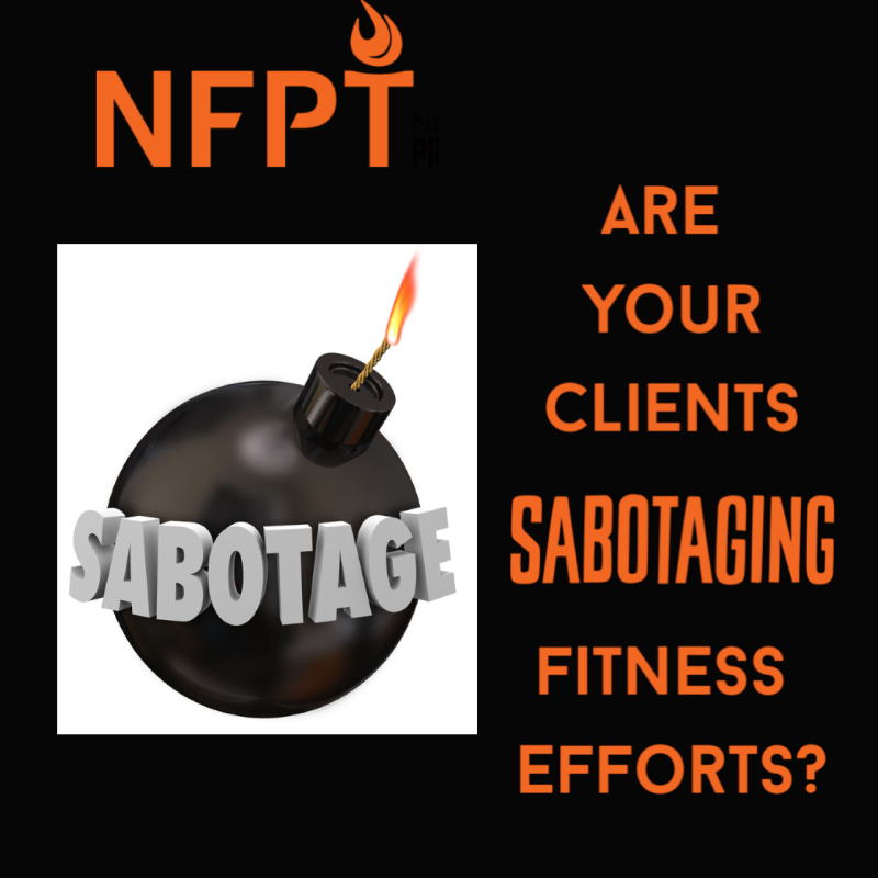 Are Your Clients Sabotaging Their Fitness Efforts? 2 Sabotage