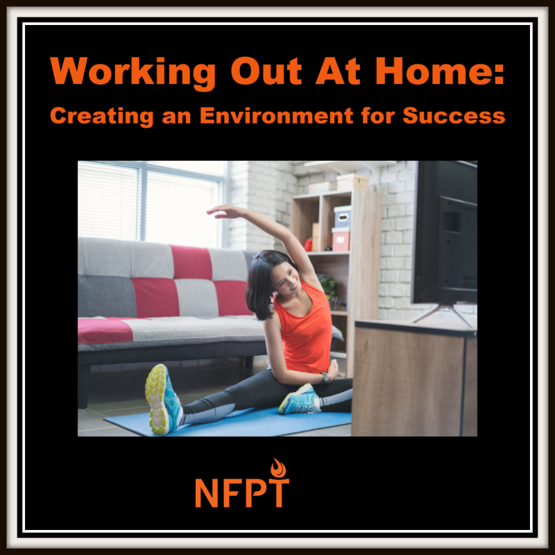 Working Out at Home: Creating an Environment for Success 2 Working Out At Home2